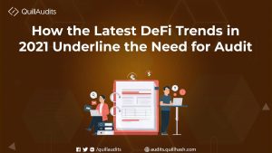 How Latest DeFi Trends underline needs for security audits