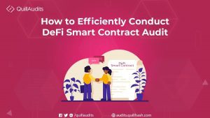 How to efficiently conduct DeFi Smart Contract Audit