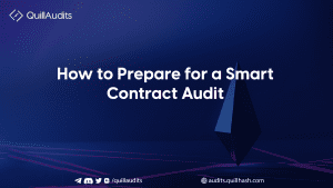 How to Prepare for a Smart Contract Audit